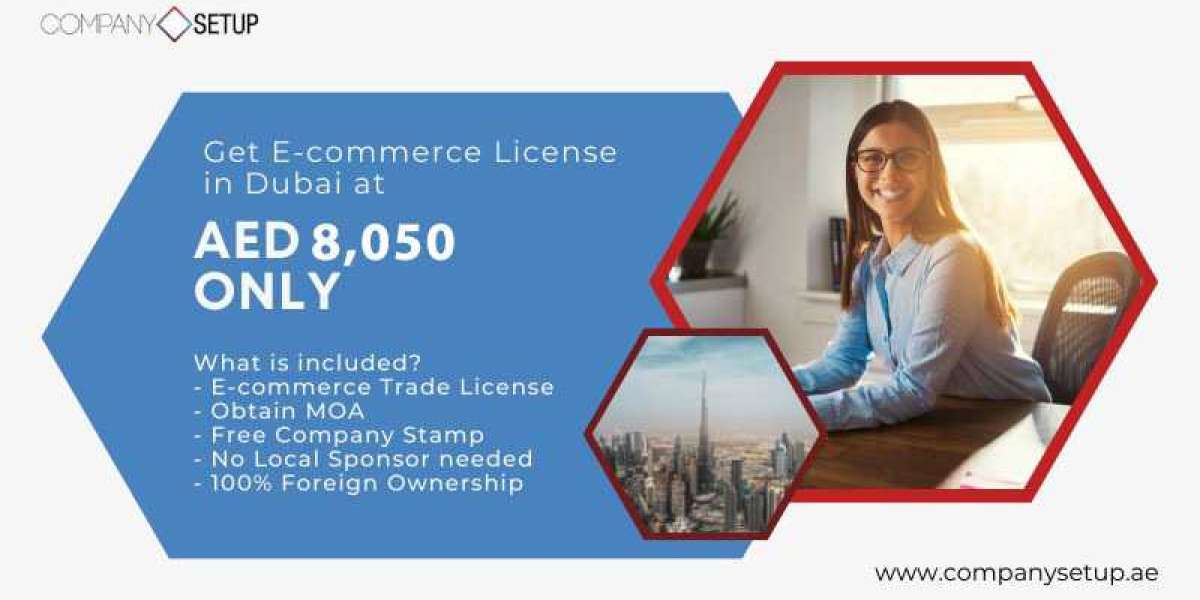 How to Get a E-Commerce License in Dubai, UAE?
