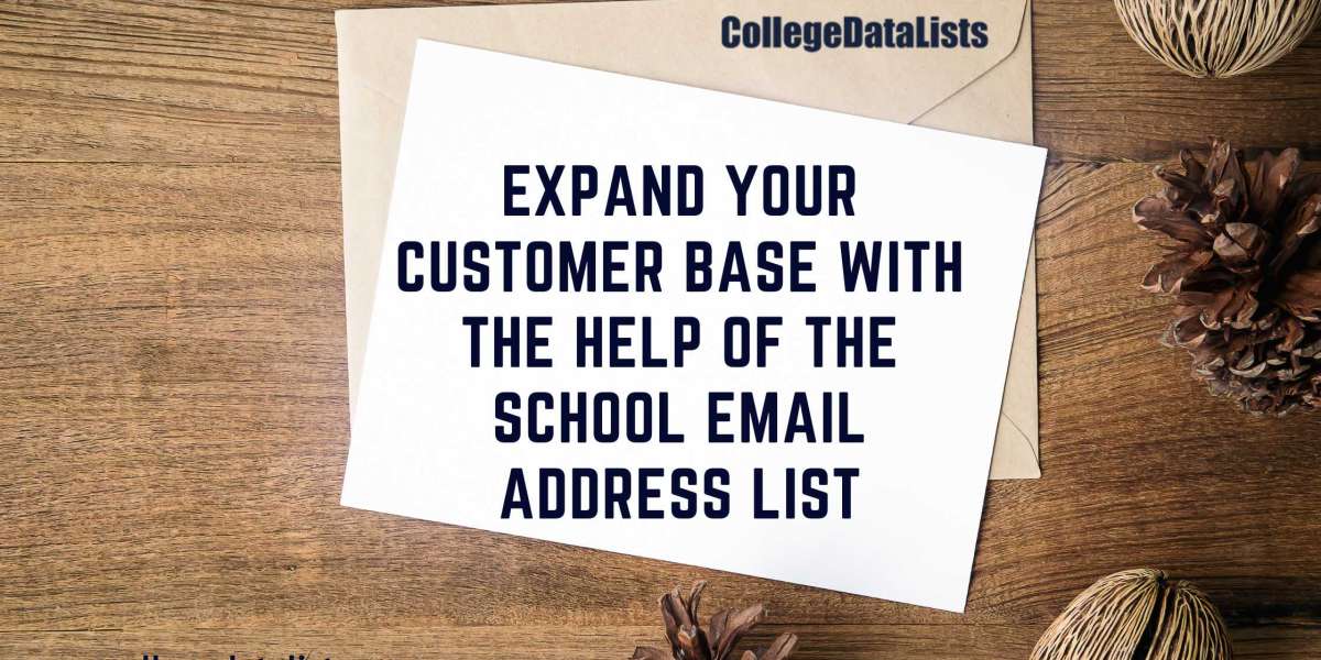 Expand Your Customer Base with the help of the School Email Address List