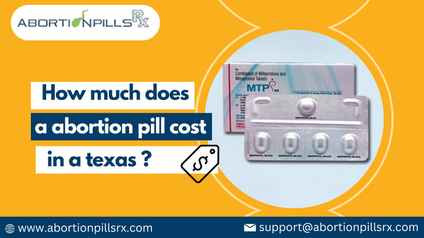 How Much Does a Abortion Pill Cost in Texas? | Abortionpillsrx