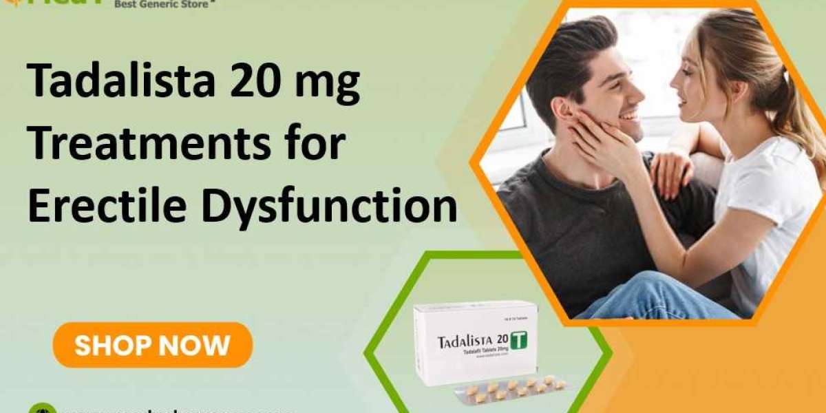 The Tadalista 20 mg Treatments for Erectile Dysfunction