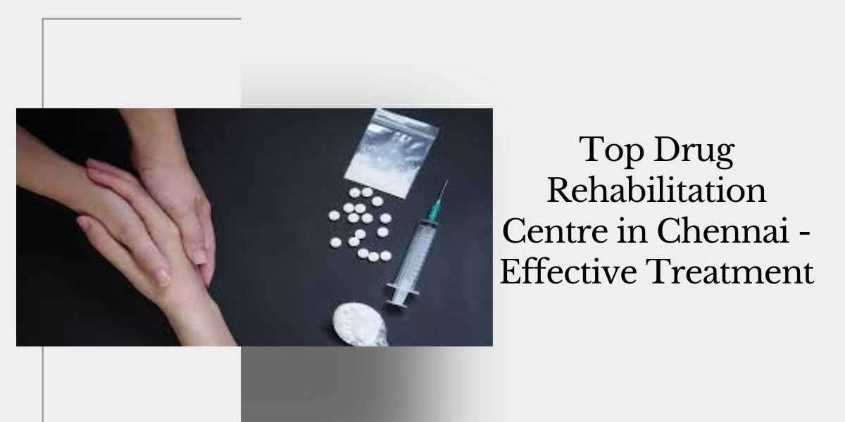 Top Drug Rehabilitation Centre in Chennai - Effective Treatment