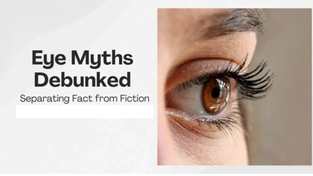 Eyecare Myths Debunked: Fact vs Fiction | Eyecure Hospitals
