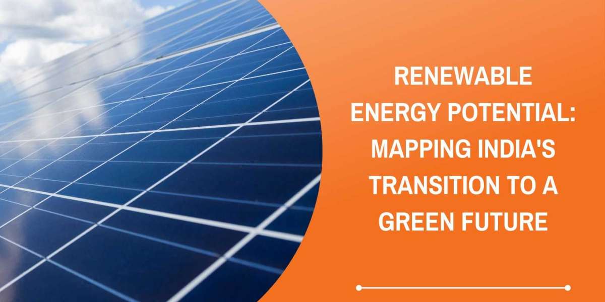 Renewable Energy Potential: Mapping India's Transition to a Green Future