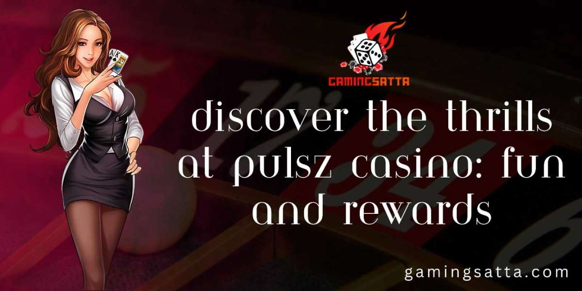 Discover the Thrills at Pulsz Casino: Fun and Rewards