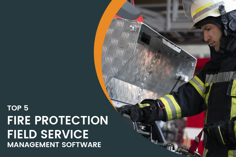 Top 5 Fire Protection Field Service Management Software