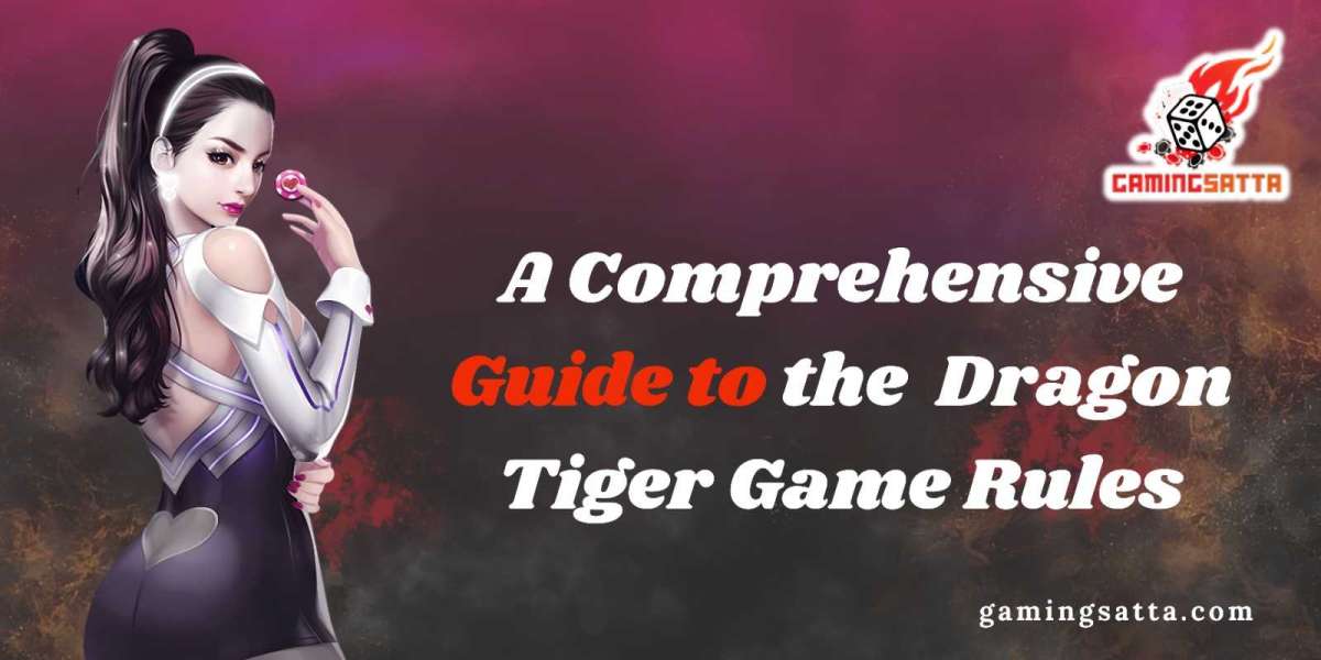 A Comprehensive Guide to the Dragon Tiger Game Rules