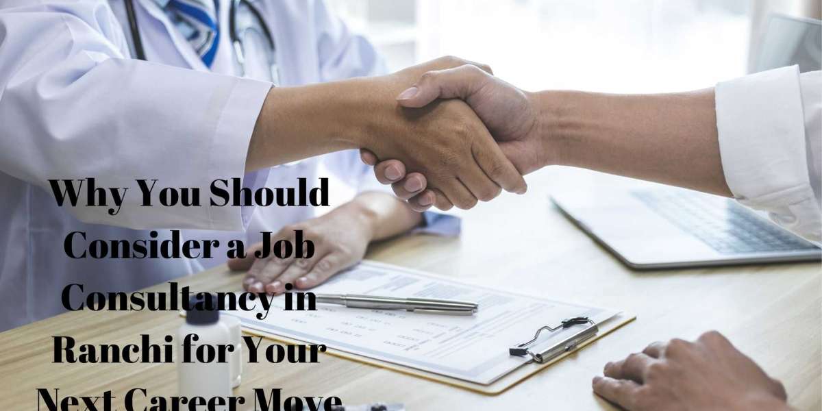 Why You Should Consider a Job Consultancy in Ranchi for Your Next Career Move