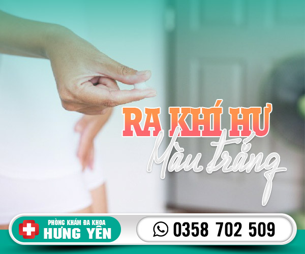 Ra khí hư màu trắng bị làm sao? Dấu hiệu cần chú ý