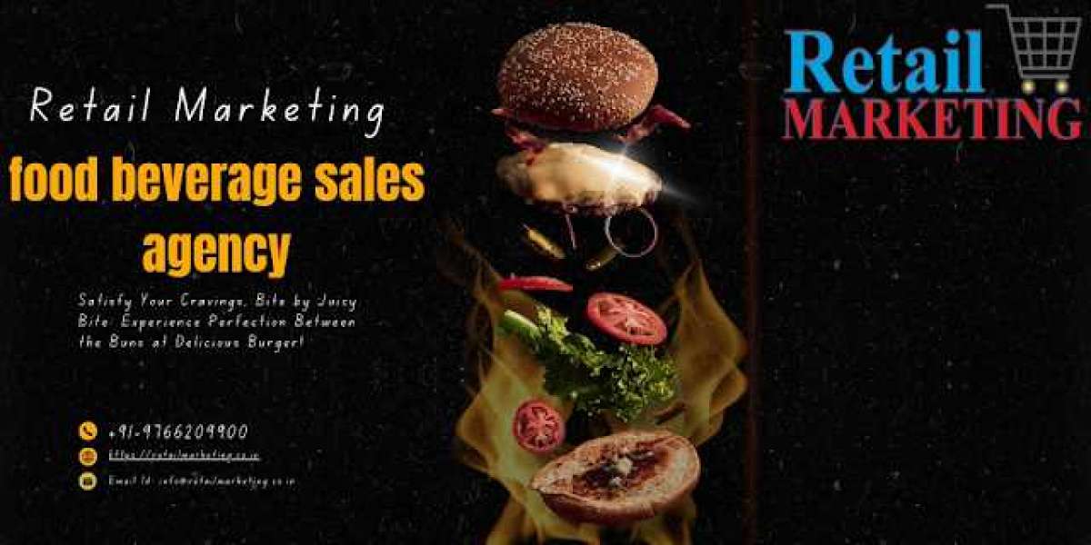 The Role of Food and Beverage Sales Agencies in Retail Marketing